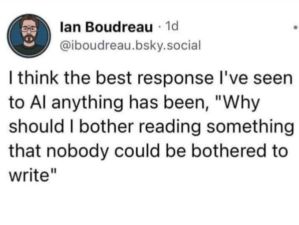Why Should I Read Something You Couldn’t Bother To&nbsp;Write?